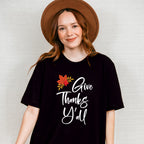 Give Thanks Y'all - Thanksgiving Theme Unisex Crewneck T-Shirt Sweatshirt Hoodie