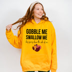 Gobble Me Swallow Me - Thanksgiving Theme Unisex Crewneck T-Shirt Sweatshirt Hoodie