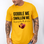 Gobble Me Swallow Me - Thanksgiving Theme Unisex Crewneck T-Shirt Sweatshirt Hoodie