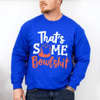 That's Some Bowlshit - Bowling Unisex Crewneck T-Shirt Sweatshirt Hoodie