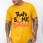 That's Some Bowlshit - Bowling Unisex Crewneck T-Shirt Sweatshirt Hoodie