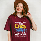 You Don't Have To Be Crazy - Bowling Unisex Crewneck T-Shirt Sweatshirt Hoodie