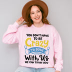 You Don't Have To Be Crazy - Bowling Unisex Crewneck T-Shirt Sweatshirt Hoodie