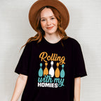 Rolling With My Homies - Bowling Unisex Crewneck T-Shirt Sweatshirt Hoodie