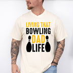 Living That Bowling Dad Life - Bowling Unisex Crewneck T-Shirt Sweatshirt Hoodie