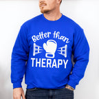 Better Than Therapy Boxing Glove - Boxing Unisex Crewneck T-Shirt Sweatshirt Hoodie