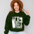 I'd Hit That - Boxing Unisex Crewneck T-Shirt Sweatshirt Hoodie