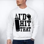 I'd Hit That - Boxing Unisex Crewneck T-Shirt Sweatshirt Hoodie