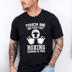 Touch Me And Your First - Boxing Unisex Crewneck T-Shirt Sweatshirt Hoodie