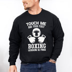 Touch Me And Your First - Boxing Unisex Crewneck T-Shirt Sweatshirt Hoodie