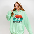 Let's Get Drunk And Drive The Golf Cart - Golf Unisex Crewneck T-Shirt Sweatshirt Hoodie