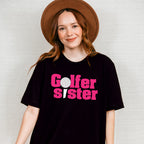 Golfer Sister - Golf Unisex Crewneck T-Shirt Sweatshirt Hoodie