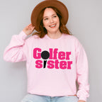 Golfer Sister - Golf Unisex Crewneck T-Shirt Sweatshirt Hoodie