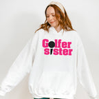 Golfer Sister - Golf Unisex Crewneck T-Shirt Sweatshirt Hoodie