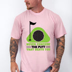 Never Concede The Putt That Beats You - Golf Unisex Crewneck T-Shirt Sweatshirt Hoodie