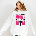 My Favorite Golfer Calls Me Mom - Golf Unisex Crewneck T-Shirt Sweatshirt Hoodie