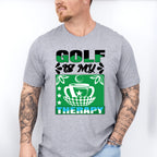 Golf Is My Therapy - Golf Unisex Crewneck T-Shirt Sweatshirt Hoodie