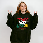 They Not Like Us - Juneteenth Unisex Crewneck T-Shirt Sweatshirt Hoodie