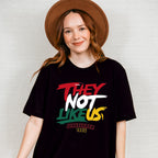 They Not Like Us - Juneteenth Unisex Crewneck T-Shirt Sweatshirt Hoodie