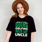 Going Golfing With My Uncle - Golf Unisex Crewneck T-Shirt Sweatshirt Hoodie