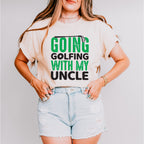 Going Golfing With My Uncle - Golf Unisex Crewneck T-Shirt Sweatshirt Hoodie