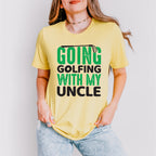 Going Golfing With My Uncle - Golf Unisex Crewneck T-Shirt Sweatshirt Hoodie