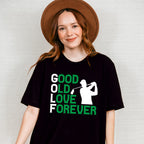Good Old Love Forever - Golf Unisex Crewneck T-Shirt Sweatshirt Hoodie