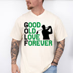 Good Old Love Forever - Golf Unisex Crewneck T-Shirt Sweatshirt Hoodie