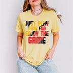Just Play Have Fun Enjoy The Game - Golf Unisex Crewneck T-Shirt Sweatshirt Hoodie