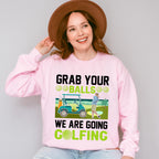 Grab Your Balls We Are Golfing - Golf Unisex Crewneck T-Shirt Sweatshirt Hoodie