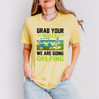 Grab Your Balls We Are Golfing - Golf Unisex Crewneck T-Shirt Sweatshirt Hoodie