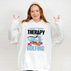 I Don't Need Therapy - Golf Unisex Crewneck T-Shirt Sweatshirt Hoodie