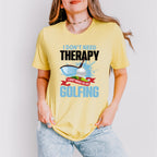 I Don't Need Therapy - Golf Unisex Crewneck T-Shirt Sweatshirt Hoodie