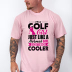 I'm A Golf Girl Just Like A Normal Girl - Golf Unisex Crewneck T-Shirt Sweatshirt Hoodie