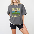 Golfing Cheaper Than Therapy - Golf Unisex Crewneck T-Shirt Sweatshirt Hoodie