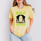 Golf Is My Favorite Season - Golf Unisex Crewneck T-Shirt Sweatshirt Hoodie