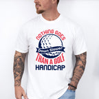 Nothing Goes Down Slower Than A Golf Handicap - Golf Unisex Crewneck T-Shirt Sweatshirt Hoodie