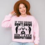 If You Drink Don't Drive Don't Even Putt - Golf Unisex Crewneck T-Shirt Sweatshirt Hoodie