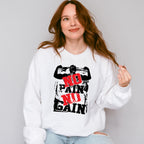 No Pain No Gain - GYM Unisex Crewneck T-Shirt Sweatshirt Hoodie