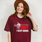When Others Quit I Keep Going - GYM Unisex Crewneck T-Shirt Sweatshirt Hoodie