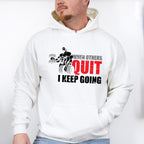 When Others Quit I Keep Going - GYM Unisex Crewneck T-Shirt Sweatshirt Hoodie