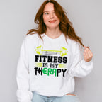 Fitness Is My Therapy - GYM Unisex Crewneck T-Shirt Sweatshirt Hoodie