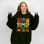 Bruh It's Juneteenth - Juneteenth Unisex Crewneck T-Shirt Sweatshirt Hoodie
