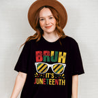 Bruh It's Juneteenth - Juneteenth Unisex Crewneck T-Shirt Sweatshirt Hoodie