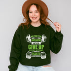 No Time For Exclusive Never Give Up - GYM Unisex Crewneck T-Shirt Sweatshirt Hoodie