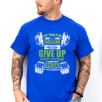 No Time For Exclusive Never Give Up - GYM Unisex Crewneck T-Shirt Sweatshirt Hoodie
