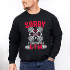 Sorry I Can't I Have To Go To Gym - GYM Unisex Crewneck T-Shirt Sweatshirt Hoodie