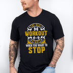 The Real Workout Starts When You Want To Stop - GYM Unisex Crewneck T-Shirt Sweatshirt Hoodie