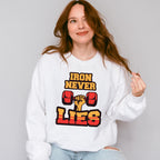 Iron Never Lies - GYM Unisex Crewneck T-Shirt Sweatshirt Hoodie
