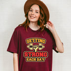 Getting Strong Each Day - GYM Unisex Crewneck T-Shirt Sweatshirt Hoodie